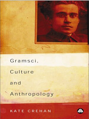 cover image of Gramsci, Culture and Anthropology